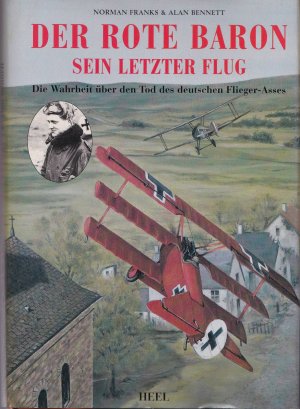 gebrauchtes Buch – Franks, Norman; Bennett – Der Rote Baron: Sein letzter Flug