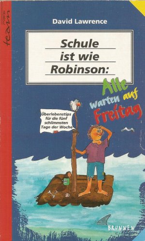 gebrauchtes Buch – David Lawrence – Schule ist wie Robinson: Alle warten auf Freitag