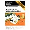 gebrauchtes Buch – Karl-Heinz Biebersdorf – Bastelbuch der elektronischen Töne - Oszillatoren, Polizeisirene, Sound-Generator, Metronom, Spielbox, Schiffsdiesel, Nebelhorn, Mini-Orgel u.v.m.