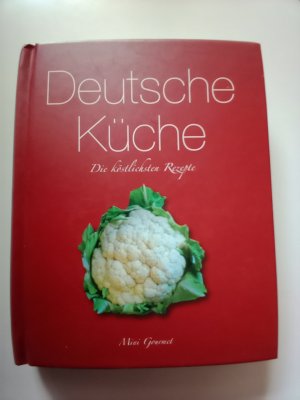 gebrauchtes Buch – k.a. – Deutsche Küche - Die köstlichsten Rezepte