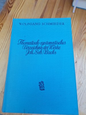 Thematisch-systematisches Verzeichnis der musikalischen Werke von Johann Sebastian Bach - Bach-Werke-Verz. (BWV)