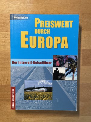 gebrauchtes Buch – Wolfgang Klein – Preiswert durch Europa - Der Interrailreiseführer