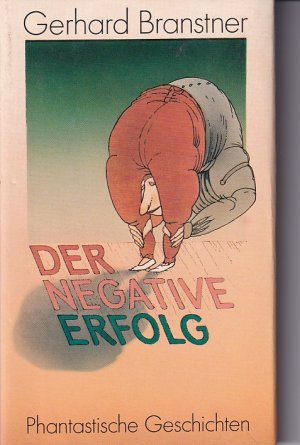 Der Negative Erfolg.