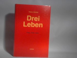 Drei Leben.  Krieg - Partei - Atom.