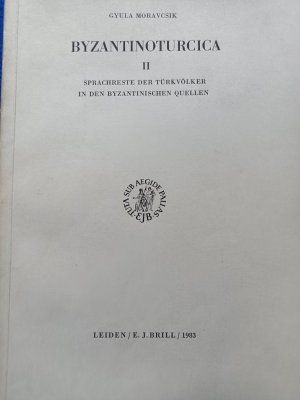 Byzantinoturcica. II: Die byzantinischen Quellen der Geschichte der Türkvölker.