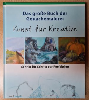 gebrauchtes Buch – Ute Schmidt – Das grosse Buch der Gouachemalerei