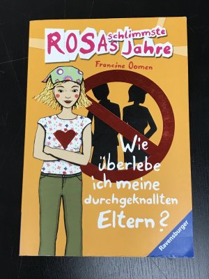 gebrauchtes Buch – Francine Oomen – Rosas schlimmste Jahre - Wie überlebe ich meine durchgeknallten Eltern?