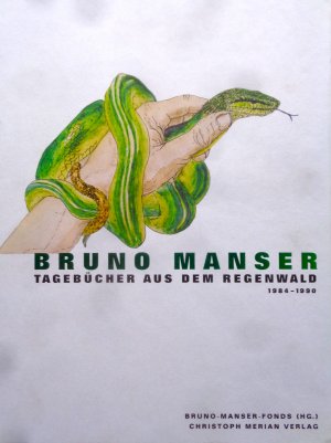 Bruno Manser - Tagebücher aus dem Regenwald