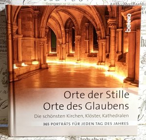 gebrauchtes Buch – Dirk Klingner – Orte der Stille, Orte des Glaubens. Die schönsten Kirchen, Klöster, Kathedralen. 365 Porträts für jeden Tag.