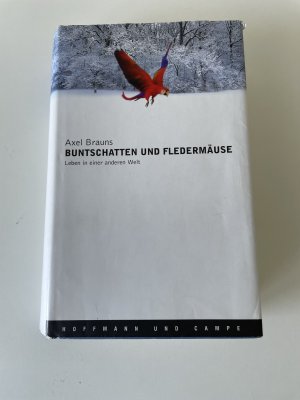 gebrauchtes Buch – Axel Brauns – Buntschatten und Fledermäuse - Leben in einer anderen Welt