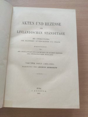 antiquarisches Buch – L. Arbusow – Akten und Rezesse der livländischen Ständetage., Bd. III (1494-1535). Bearb. v. L. Arbusow. Mit Unterstützung der baltischen Ritterschaften und Städte hrsg. von der Gesellschaft für Geschichte und Altertumskunde der Ostseeprovinzen Russlands.