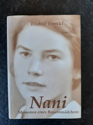 gebrauchtes Buch – Rudolf Ennikl – Nani - Memoiren eines Bauernmädchens