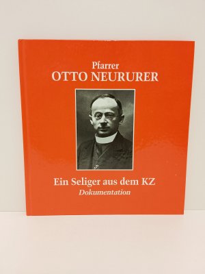 gebrauchtes Buch – Pfarrer Otto Neururer – Ein Seliger aus dem KZ