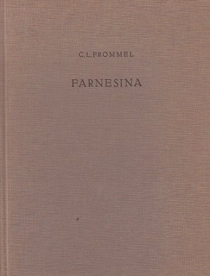 Die Farnesina und Peruzzis architektonisches Frühwerk [SIGNIERT] / Christoph Luitpold Frommel; Neue Münchner Beiträge zur Kunstgschichte, Bd. 1