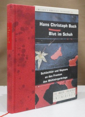 gebrauchtes Buch – Buch, Hans Christoph – Blut im Schuh. Schlächter und Voyeure an den Fronten des Welbürgerkrieges.