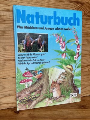 gebrauchtes Buch – Bücken, Hajo; Frey, Jürgen – Naturbuch. Was Mädchen und Jungen wissen wollen