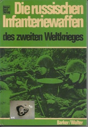 gebrauchtes Buch – Die russischen Infanteriewaffen des zweiten Weltkrieges