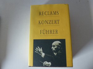 Reclams Konzertführer. Mit 366 Notenbeispielen. Leinen mit Schutzumschlag