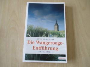 gebrauchtes Buch – Antje Friedrichs – Die Wangerooge-Entführung