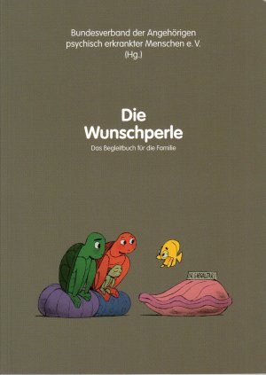 gebrauchtes Buch – BApK e.V – Die Wunschperle : das Begleitbuch für die Familie; mit Farbzeichnungen