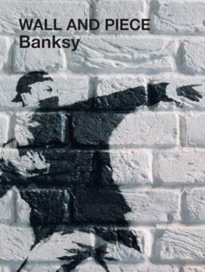 gebrauchtes Buch – Banksy – Banksy: Wall and Piece