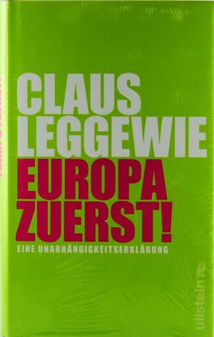 Europa zuerst! - Eine Unabhängigkeitserklärung