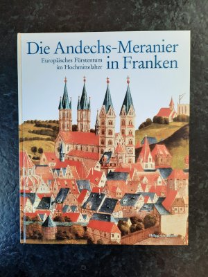 gebrauchtes Buch – Lothar Hennig – Die Andechs-Meranier in Franken - Europäisches Fürstentum im Hochmittelalter