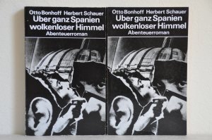 gebrauchtes Buch – Otto Bonhoff – Über ganz Spanien wolkenloser Himmel - Abenteuerroman