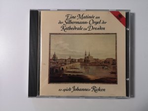 gebrauchter Tonträger – Johannes Ricken – Eine Matinee an der Silbermann-Orgel der Kathedrale zu Dresden