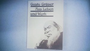 gebrauchtes Buch – Hermann Müller – Gusto Gräser. Aus Leben und Werk