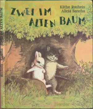 gebrauchtes Buch – Käthe Recheis (Autorin); Alicia Sancha  – Zwei im alten Baum