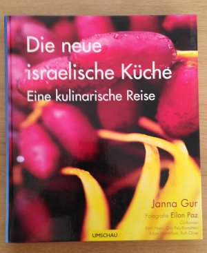 Die neue israelische Küche - Eine kulinarische Reise