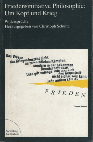 Friedensinitiative Philosophie: Um Kopf und Krieg: Widersprüche