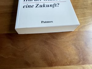 gebrauchtes Buch – Eugen Biser – Hat der Glaube eine Zukunft?