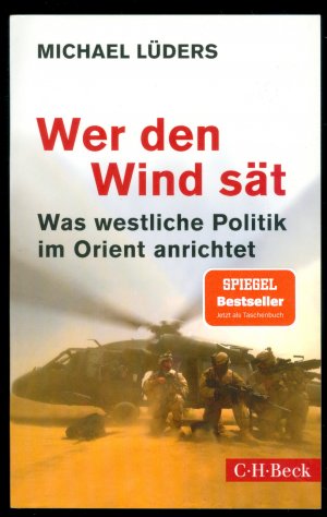 gebrauchtes Buch – Michael Lüders – Wer den Wind sät - Was westliche Politik im Orient anrichtet