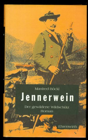 gebrauchtes Buch – Manfred Böckl – Jennerwein - Der gewilderte Wildschütz