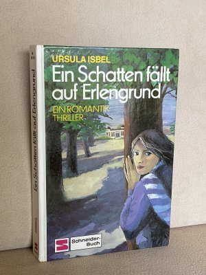 Ein Schatten fällt auf Erlengrund - e. Romantik-Thriller