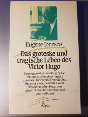 Das groteske und tragische Leben des Victor Hugo