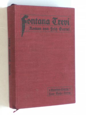 gebrauchtes Buch – Fritz Oertel – Fontana Trevi. Roman.