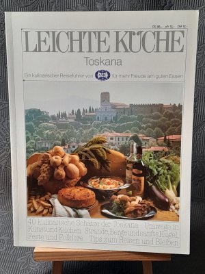 Leichte Küche - Toskana - Ein kulinarischer Reisführer von AMC für mehr Freude am guten Essen