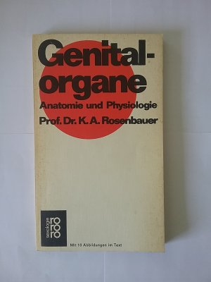 antiquarisches Buch – Rosenbauer, Karlheinz A – Genitalorgane : Anatomie u. Physiologie. rororo - Taschenbuch   8019 : rororo-sexologie