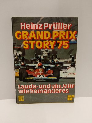 Grand Prix Story 75. Lauda und ein Jahr wie kein anderes