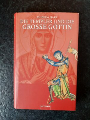 Die Templer und die Große Göttin