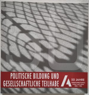 gebrauchtes Buch – Länge, Theo W.; Jelich, Franz-Josef  – Politische Bildung und gesellschaftliche Teilhabe. 50 Jahre Bundesarbeitskreis Arbeit und Leben