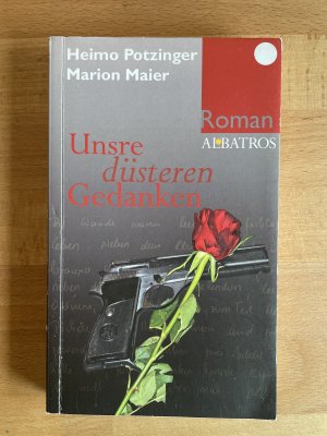 gebrauchtes Buch – Potzinger, Heimo; Maier – Unsre düsteren Gedanken