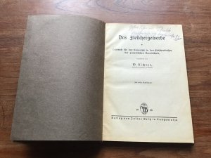 Das Fleischer Gewerbe. Lehrbuch für den Unterricht in den Fleischerklassen der gewerblichen Berufsschule 1928