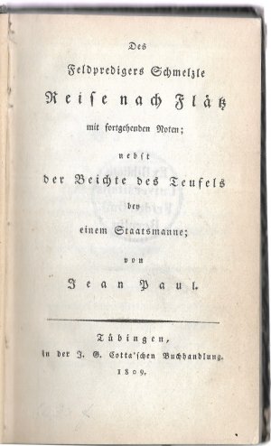 Des Feldpredigers Schmelzle Reise nach Flätz mit fortgehenden Noten; nebst der Beichte des Teufels bey einem Staatsmanne.