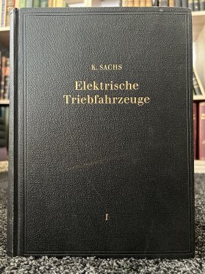 Elektrische Triebfahrzeuge - Ein Handbuch für die Praxis sowie für Studierende in zwei Bänden