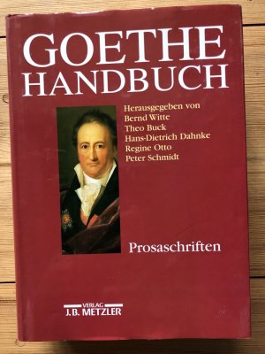 gebrauchtes Buch – Witte, Bernd / Buck – Goethe Handbuch. Bd. 3: Prosaschriften. (Goethe Handbuch in 4 Bde., Bd. 3).