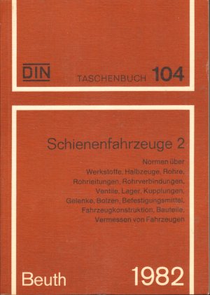 Schienenfahrzeuge 2 - Normen über Werkstoffe, Halbzeuge, Rohre, ...